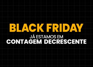Black Friday, já estamos em contagem decrescente